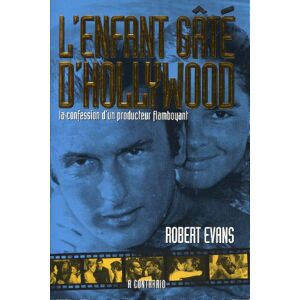 L'enfant gate d'Hollywood Robert Evans A contrario