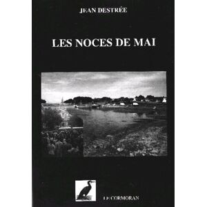 Les noces de mai Jean Destree le Cormoran