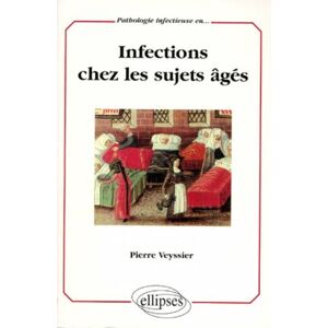 Infections chez les sujets ages veyssier Ellipses