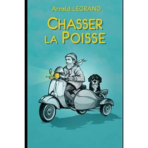 CHASSER LA POISSE  arnald legrand Independently published