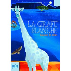 Les mysteres de la girafe blanche. Vol. 1. La girafe blanche Lauren St John Gallimard-Jeunesse