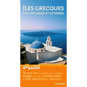Iles grecques : les Cyclades et Athènes Maud Vidal-Naquet Hachette Tourisme - Publicité