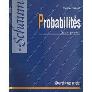 Probabilites : Cours et problemes Seymour Lipschutz McGraw-Hill