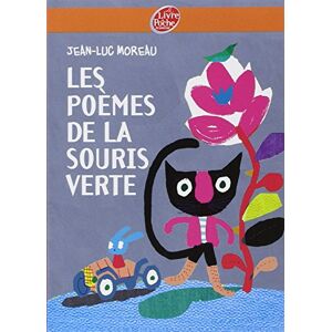 Poemes de la souris verte Jean-Luc Moreau Le Livre de poche jeunesse