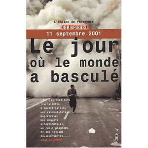 11 septembre 2001, le jour ou le monde a bascule SPIEGEL, DER (Hambourg, Allemagne) Ramsay