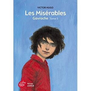 Les miserables. Vol. 3. Gavroche Victor Hugo Le Livre de poche jeunesse