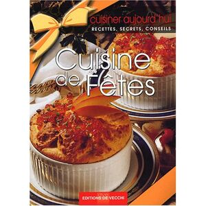 Cuisine de fêtes  frédéric delacourt, nathalie rossi, nelly turrini, céline vielfaure, cécile breffort De Vecchi - Publicité