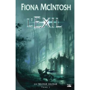 La trilogie Valisar Vol 1 Lexil Fiona McIntosh Bragelonne