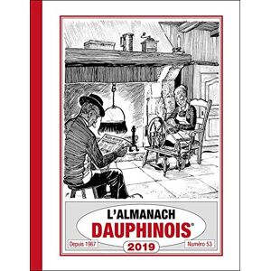 L'ALMANACH DAUPHINOIS 2019  michel rosset Editions Arthema