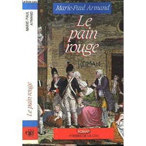Le Pain rouge Marie-Paul Armand Presses de la Cite
