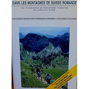 Rando-alpine dans les montagnes de Suisse Romande  francois labande Éditions Olizane