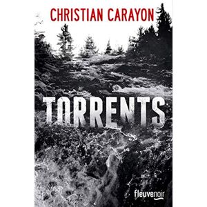 Torrents Christian Carayon Fleuve editions