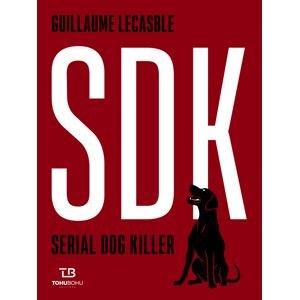 SDK, serial dog killer Guillaume Lecasble Tohu-Bohu editions