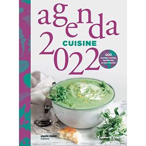 Agenda cuisine 2022 : 365 menus rapides, equilibres, bon marche  collectif Editions Marie-Claire
