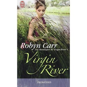 Les chroniques de Virgin River. Vol. 1 Robyn Carr J'ai