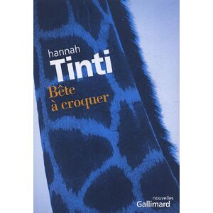 Bete a croquer Hannah Tinti Gallimard