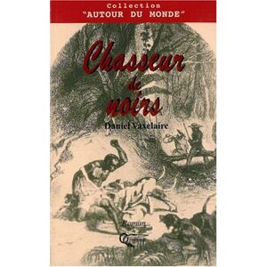 Chasseur de Noirs Daniel Vaxelaire Orphie