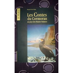 Les contes du cormoran au Pays des Hautes Falaises Pierre Yves Gien Pucheux