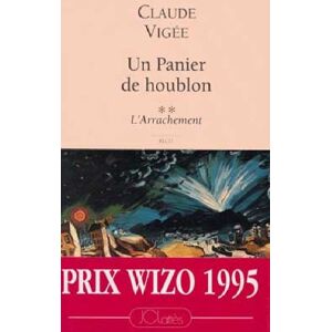 Un panier de houblon. Vol. 2. L'arrachement Claude Vigee Lattes