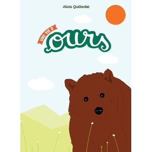 Une vie d'ours Alicia Quillardet Ed. du Ricochet