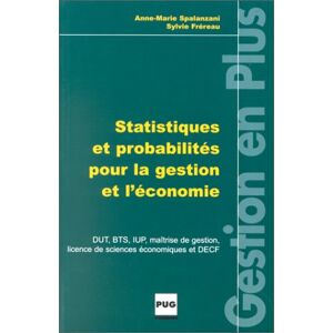 Probabilites et statistiques pour la gestion et l'economie : exercices pratiques Anne-Marie Spalanzani, Sylvie Frereau PUG