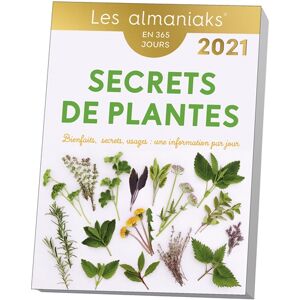 Secrets de plantes : bienfaits, secrets, usages, une information par jour : en 365 jours, 2021 Denis Richard Ed. 365