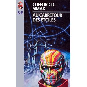 Au carrefour des etoiles Clifford Donald Simak J'ai lu