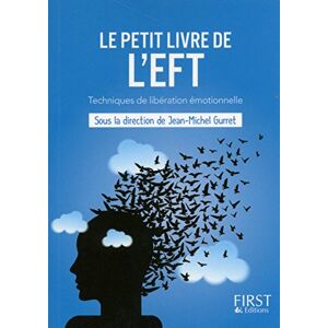 Le petit livre de lEFT techniques de liberation emotionnelle jean michel gurret First Editions