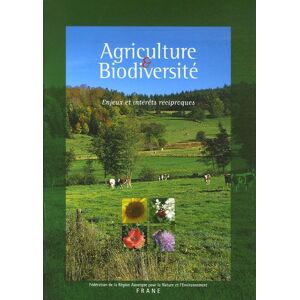 Agriculture & Biodiversité: Enjeux et intérêts réciproques  frane Fédération de la Région Auvergne pour la Nature et l'Environnement