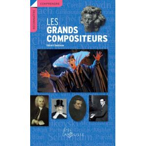 Les grands compositeurs Gerard Denizeau Larousse
