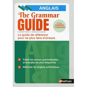 The grammar guide, anglais : le guide de reference pour ne plus faire d