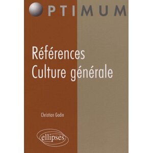 References, culture generale Christian Godin Ellipses