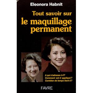Tout savoir sur le maquillage permanent Eleonora Habnit Favre
