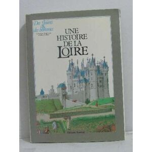 Une Histoire de la Loire philippe vigier Ramsay