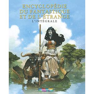 Encyclopedie du fantastique et de letrange lintegrale Beatrice Bottet Casterman