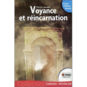 Voyance et reincarnation Patrick Lannaud Temps present