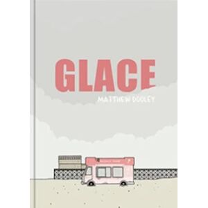 Glace Matthew Dooley Presque lune editions