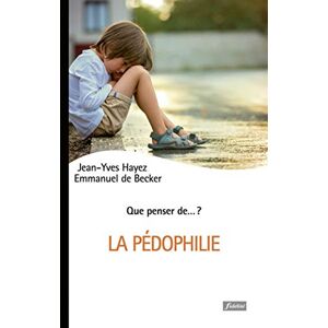 La pédophilie Emmanuel De Becker, Jean-Yves Hayez Fidélité - Publicité
