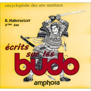 Ecrits sur les budo : arts martiaux de l