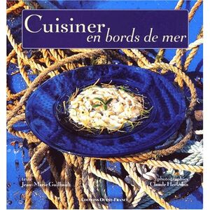 Cuisiner en bords de mer Jean-Marie Guilbault Ouest-France