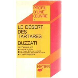 buzzati : le desert des tartares francois livi hatier