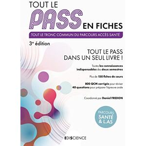 Tout le Pass en fiches : tout le tronc commun du parcours acces sante  daniel fredon, laurence sebellin, simon beaumont, jerôme carletto, samir cherrak, romain ferry, Édouard fougere, arnaud gea, elise marche Ediscience international