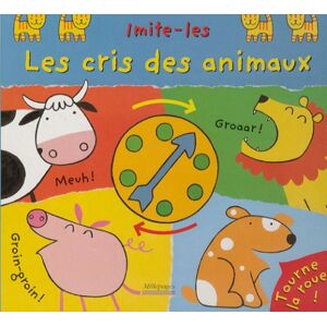 Les cris des animaux : imite-les Richard Powell, Ana Martin-Larranaga Millepages