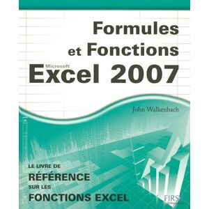 Formules et fonctions Excel 2007 John Walkenbach First interactive - Publicité