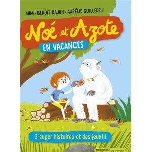 Noe et Azote en vacances : 3 super histoires et des jeux !!! Mim, Benoit Bajon Magnard jeunesse