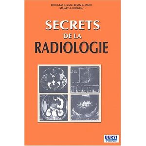 Les secrets de la radiologie Douglas S. Katz, Kevin R. Math, Stuart A. Groskin Berti