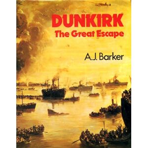 dunkirk: the great escape barker, a.j. littlehampton book services ltd