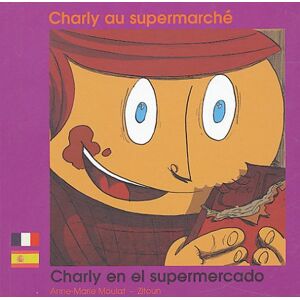 Charly au supermarche. Charly en el supermercado Zitoun, Anne-Marie Vigier Zoom editions