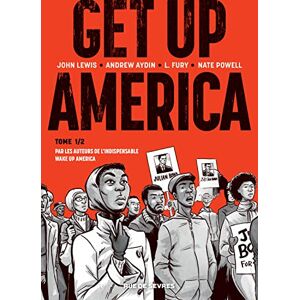 Get up America. Vol. 1 Andrew Aydin, John Lewis, Nate Powell Rue de Sevres