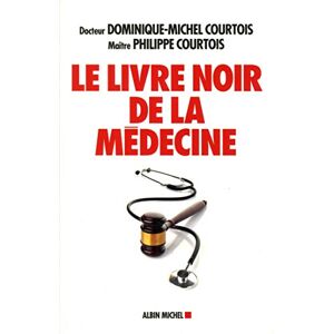 Le livre noir de la medecine : patient aujourd